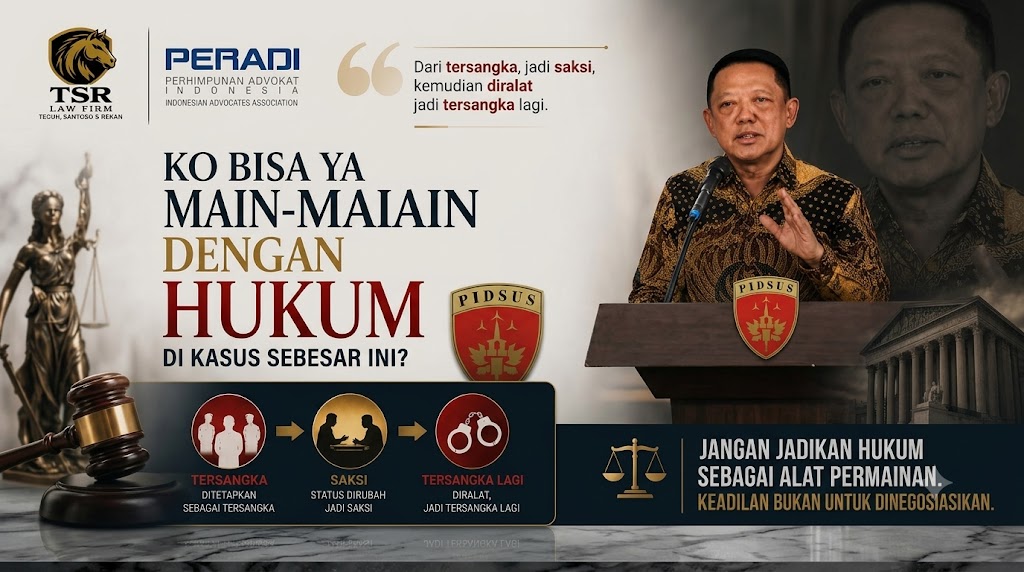 Diduga Terjadi Permainan Status Hukum: Dari Tersangka Menjadi Saksi, Lalu Kembali Menjadi Tersangka karena Viral? Di Mana Letak Kepastian Hukum? Oleh: Dr. Teguh Suharto Utomo, S.Psi., S.H., M.H., M.M. TSR Law Firm